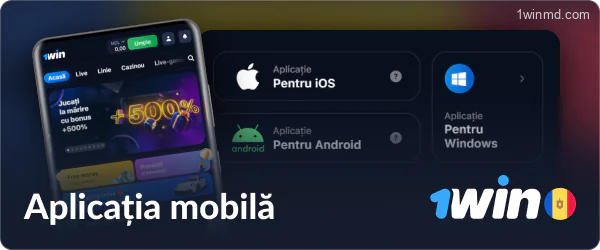 Aplicația mobilă 1win Moldova pentru dispozitive Android și iOS