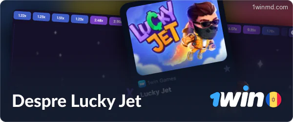 Despre Lucky Jet pe 1win Moldova