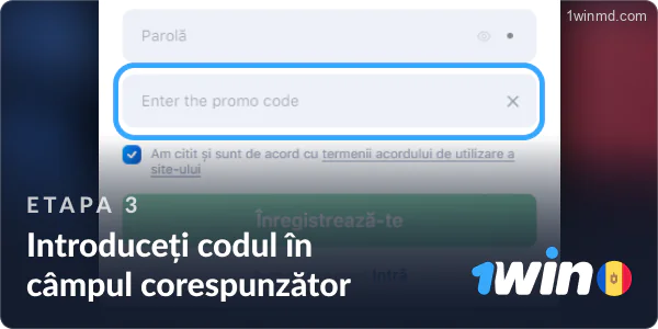 Introduceți codul dvs. promoțional în câmpul corespunzător de pe 1win