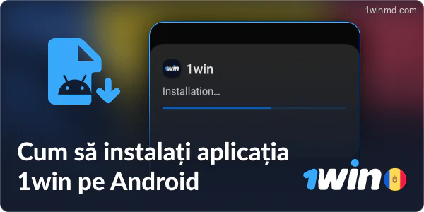 Instalarea aplicației mobile 1win pe Android