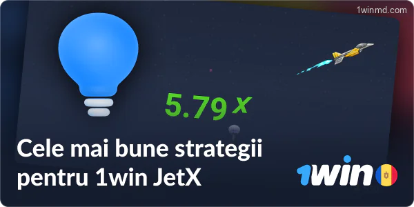 Strategii câștigătoare pentru jocul JetX 1win Moldova